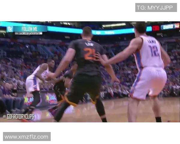 太阳与雷霆精彩对决高清回放全场集锦尽在此处不容错过